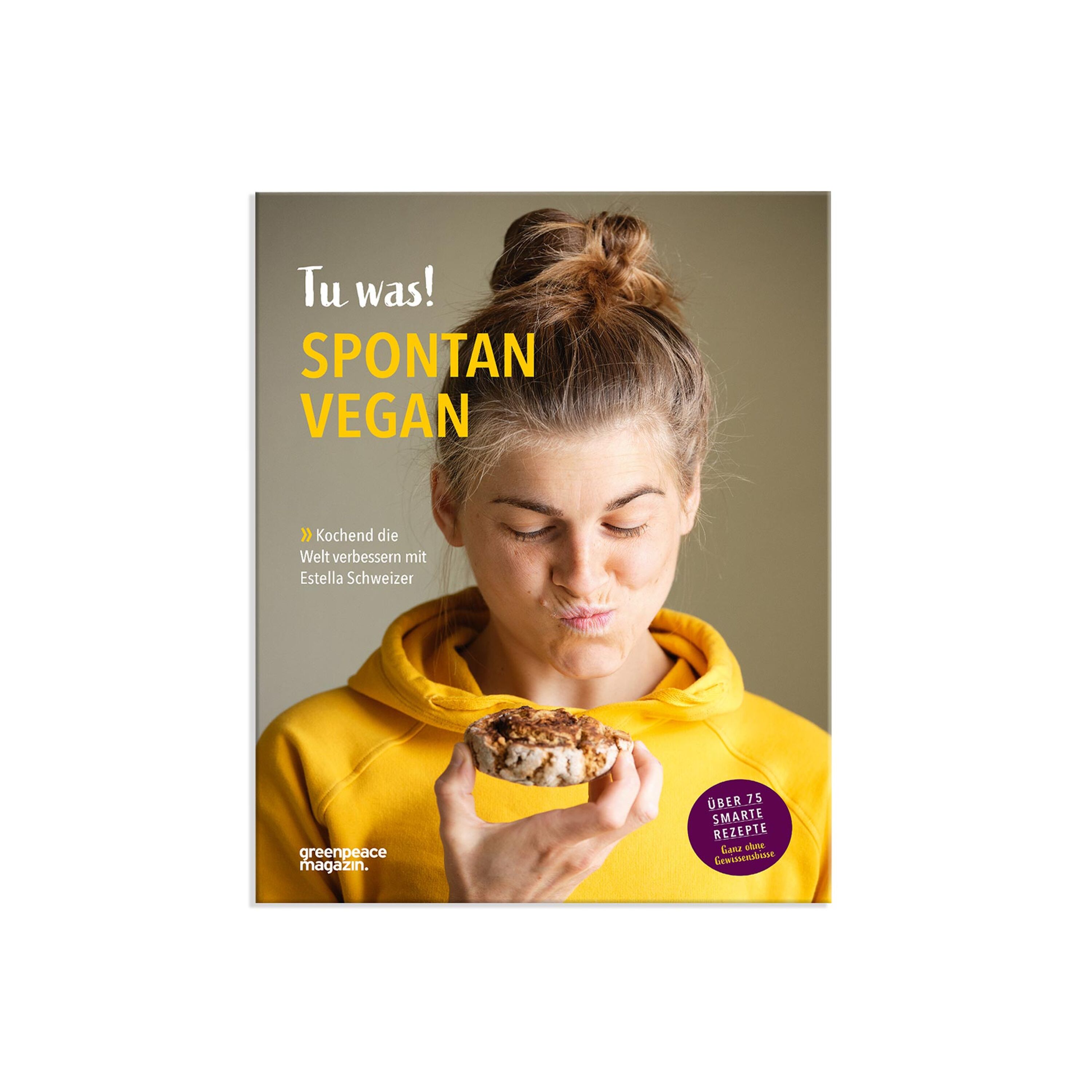 Buch "Tu was! Spontan Vegan- Kochend die Welt verbessern" von Estella Schweizer