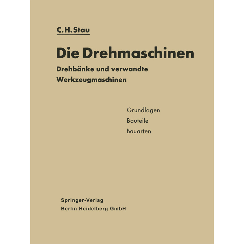 Die Drehmaschinen - Carl Heinz Stau, Kartoniert (TB)