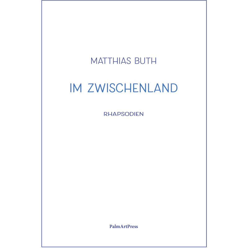 Im Zwischenland - Matthias Buth, Gebunden