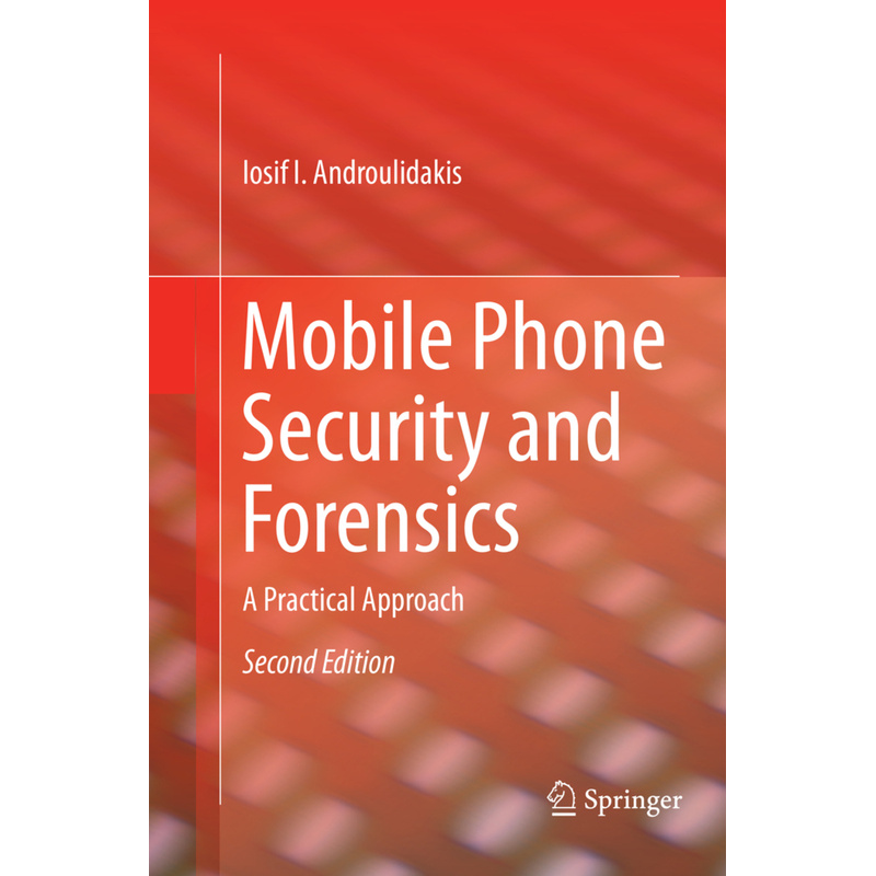 Mobile Phone Security And Forensics - Iosif I. Androulidakis, Kartoniert (TB)