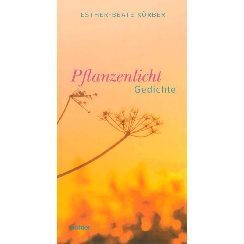 Pflanzenlicht - Esther-Beate Körber, Kartoniert (TB)