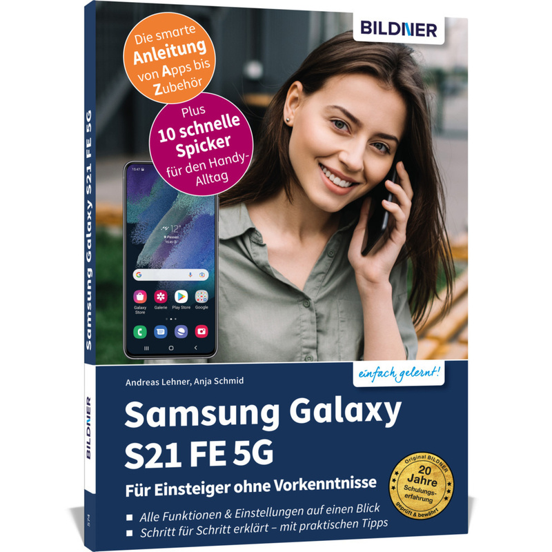 Samsung Galaxy S21 Fe 5G - Für Einsteiger Ohne Vorkenntnisse - Anja Schmid, Andreas Lehner, Kartoniert (TB)