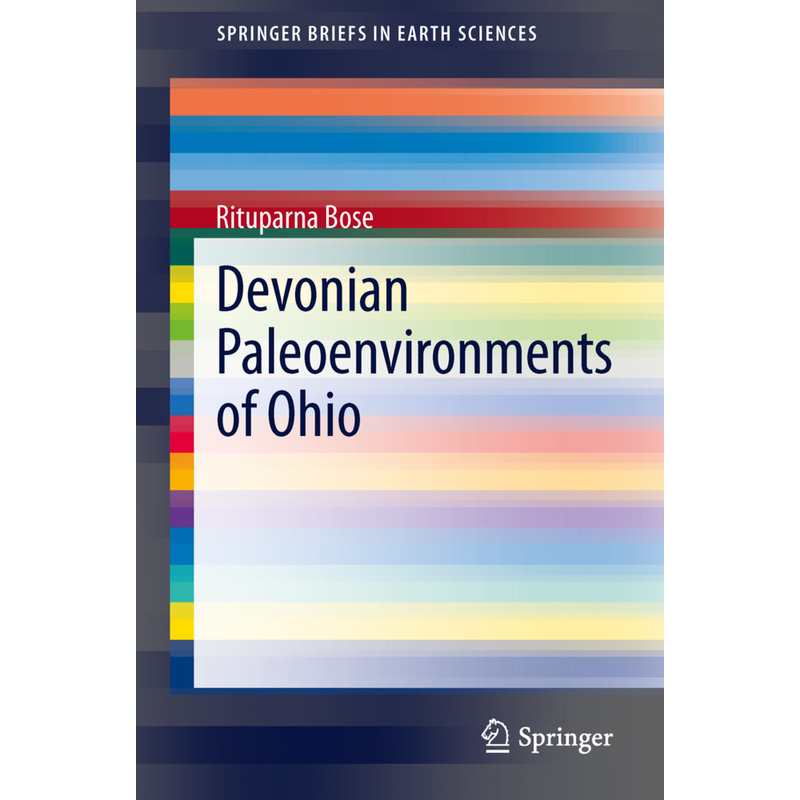 Springerbriefs In Earth Sciences / Devonian Paleoenvironments Of Ohio - Rituparna Bose, Kartoniert (TB)