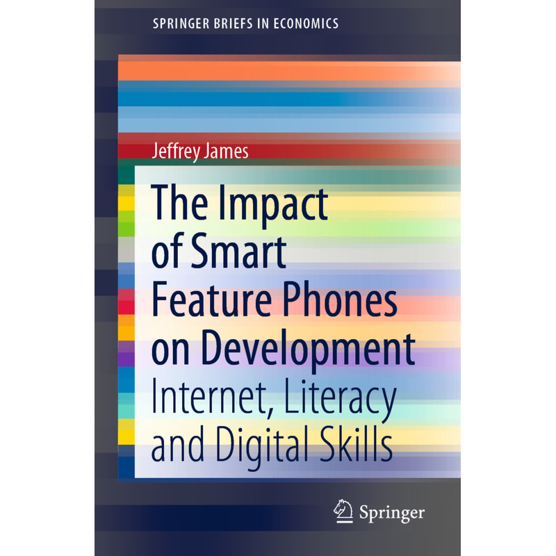 Springerbriefs In Economics / The Impact Of Smart Feature Phones On Development - Jeffrey James, Kartoniert (TB)