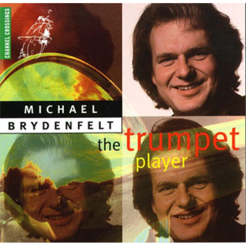 The Trumpet Player - Michael Brydenfelt. (CD)