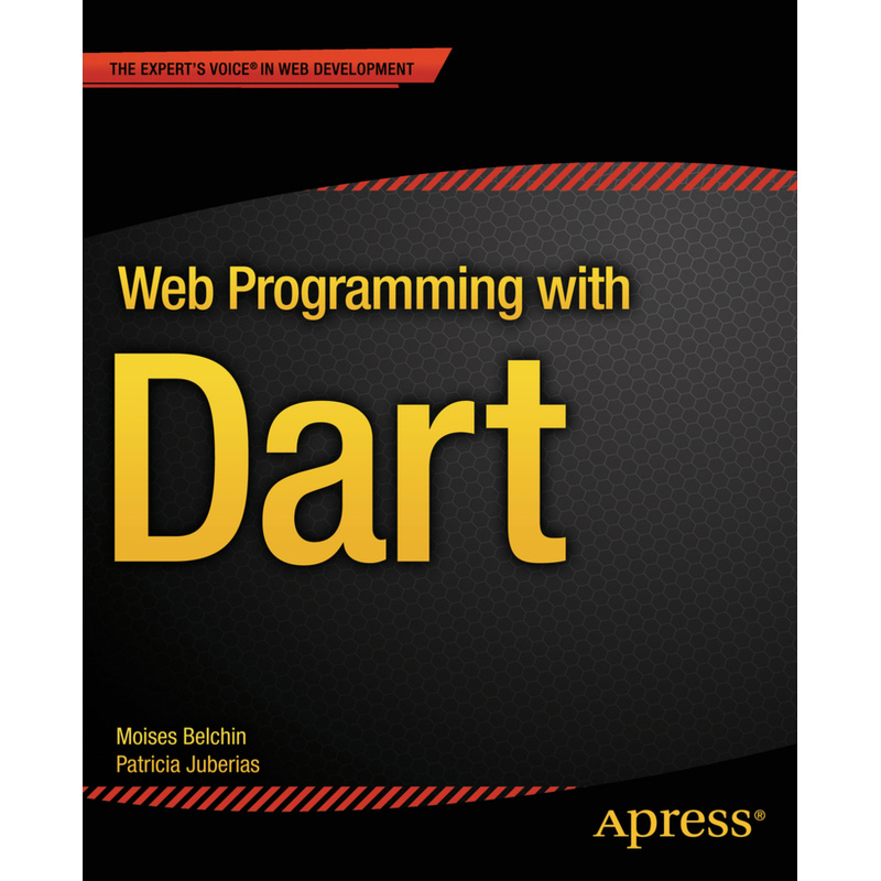 Web Programming With Dart - Moises Belchin, Patricia Juberias, Kartoniert (TB)
