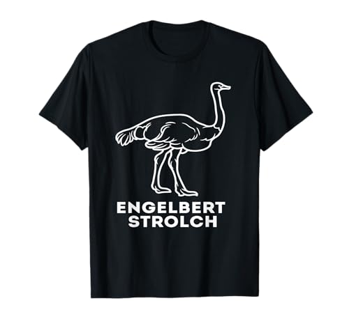 Engelbert Strolch Arbeitskleidung Strolche Spaß Fun Arbeit T-Shirt