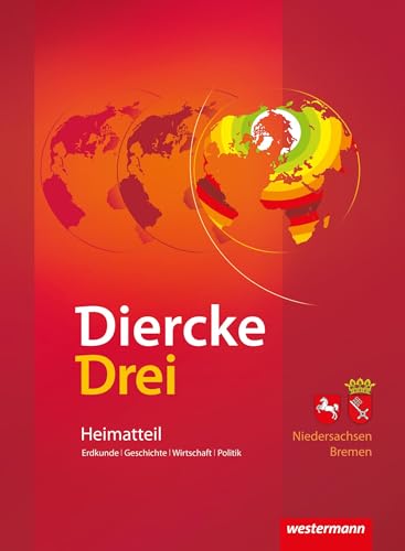 Diercke Drei Universalatlas: Diercke Drei - aktuelle Ausgabe: Heimatteil Niedersachsen/Bremen (Diercke Drei Universalatlas: Ausgabe 2009 Schülermaterialien)