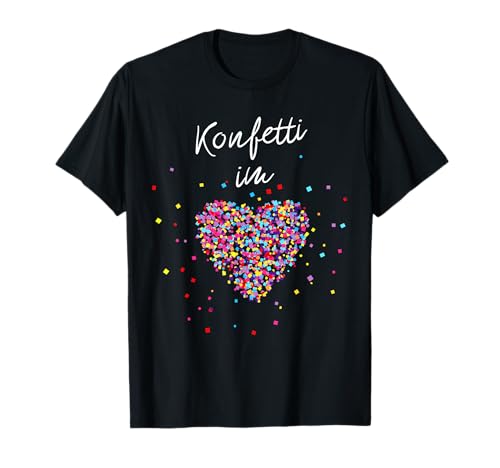 Konfetti im Herzen Fasching Karneval Konfetti Kostüm Outfit T-Shirt