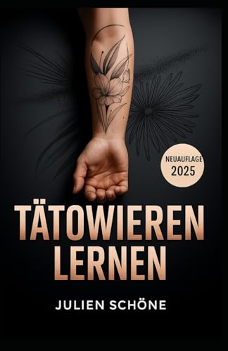 Tätowieren lernen: Neuauflage 2025
