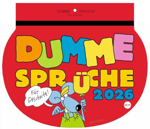 Dumme Sprüche Kalender 2026 - Für Gescheite!: Lustiger Wandkalender mit 52 witzigen Sprüchen und Cartoons. Humorvoll illustrierter Wochen-Kalender 2026 zum Aufhängen.