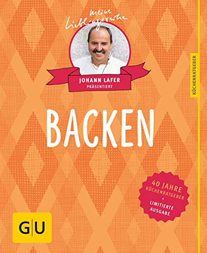 Backen: 40 Jahre Küchenratgeber: die limitierte Jubiläumsausgabe (GU Sonderleistung)