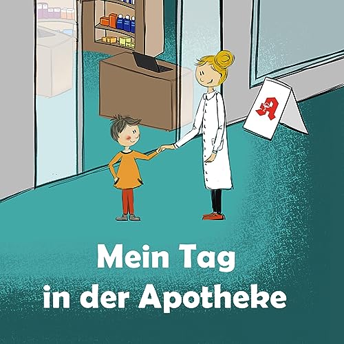 Mein Tag in der Apotheke: Spannendes Kinder-Sachbuch und Vorlesebuch ab 4 Jahren über wichtige Tätigkeiten in der Apotheke: Begleite eine Apothekerin bei ihrer alltäglichen Arbeit!