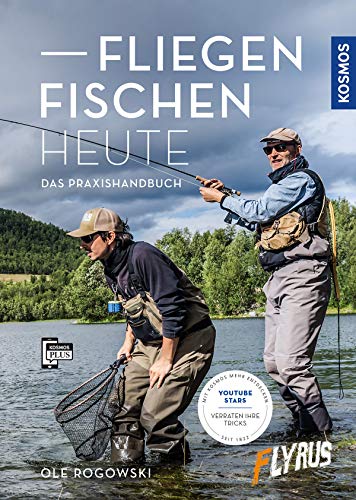 Fliegenfischen heute: Das Praxishandbuch