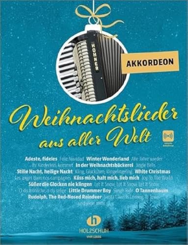 Weihnachtslieder aus aller Welt - Akkordeon: Die umfassende Sammlung für das Solo-, Duett- oder Gruppenspiel (Überarbeitete Neuauflage 2023)