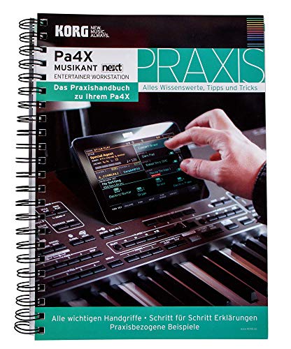 KORG Pa4X Praxishandbuch, Ringbuch mit Anwendertipps für Pa4X, Pa700 und Pa1000, Praxisgerechte Profitipps mit Bildern