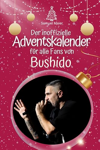 Der inoffizielle Adventskalender für alle Fans von Bushido