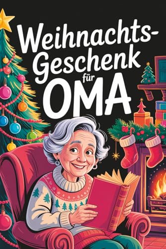 Weihnachtsgeschenk für Oma – Das liebevolle Rätsel- und Mitmachbuch mit Sudoku, Kreuzworträtseln, Wortsuchen & Ausmalbildern | Geschenke für Oma