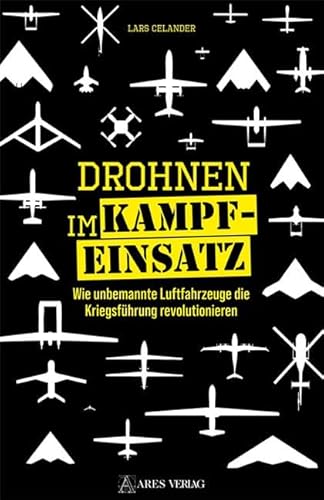 Drohnen im Kampfeinsatz: Wie unbemannte Luftfahrzeuge die Kriegsführung revolutionieren