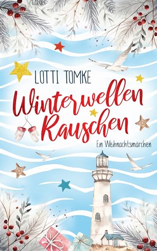 Winterwellenrauschen: Ein Weihnachtsmärchen