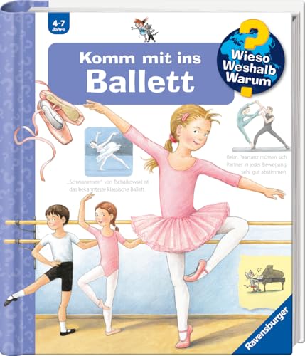 Wieso? Weshalb? Warum?, Band 54 - Komm mit ins Ballett (Sachbuch ab 4 Jahre - mit Klappen) (Kernreihe, 54)